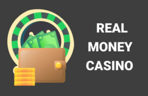 Real money casinos